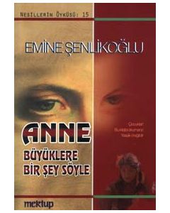 Anne Büyüklere Bir Sey Söyle