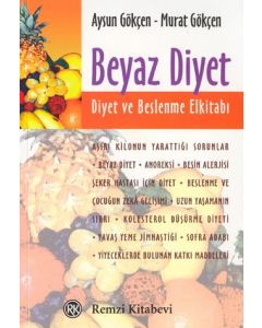 Beyaz Diyet- Diyet ve Beslenme Elkitabi Aysun Gökcen