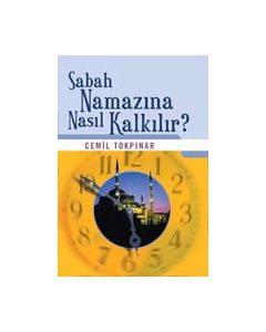Sabah Namazına Nasıl Kalkılır?