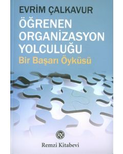 Ögrenen Organizasyon Yolculugu