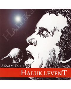 Aksam Üstü Haluk Levent