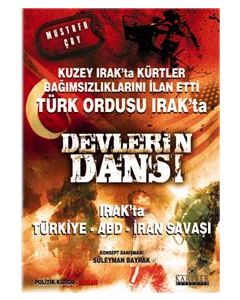 Devlerin Dansi - Türk Ordusu Irak'ta