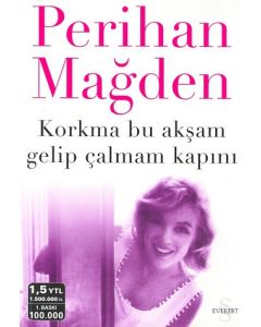 Korkma Bu Akşam Gelip Çalmam Kapını