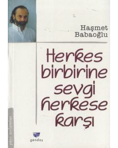 Herkes Birbirine Sevgi - Herkese Karsi