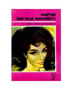 Vahsi Bir Kiz Sevdim
