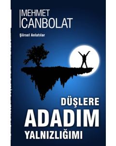 Düslere Adadim Yalnizligimi