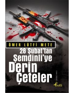 28 Şubat'tan Şemdinli'ye Derin Çeteler