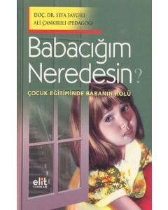 Babacigim Neredesin?