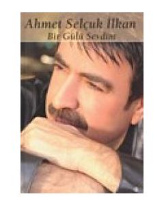 Bir Gülü Sevdim