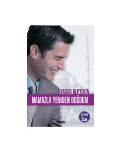 Namazla Yeniden Doğdum