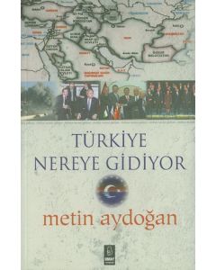 Türkiye Nereye Gidiyor