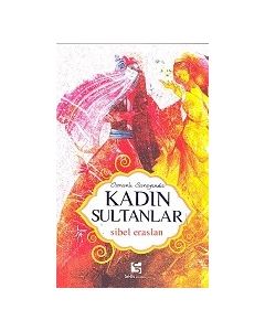 Osmanli Sarayinda Kadin Sultanlar