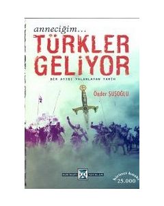 Annecigim...Türkler Geliyor Önder Susoglu