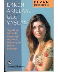 Erken Akillan, Gec Yaslan
