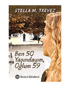 Ben 50 Yasindayim, Oglum 59...