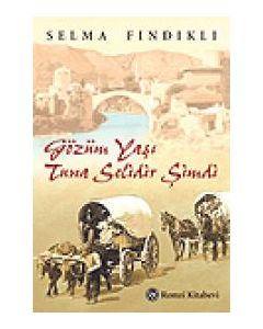 Gözüm Yasi Tuna Selidir Simdi Selma Findikli