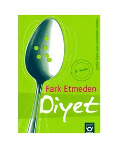 Fark Etmeden Diyet