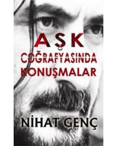 Aşk Coğrafyasında Konuşmalar