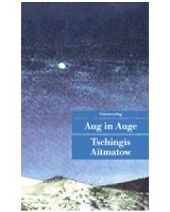 Aug in Auge Tschingis Aitmatow