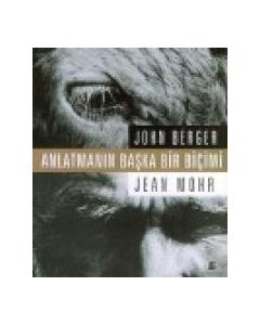 Anlatmanın Başka Bir Biçimi John Berger