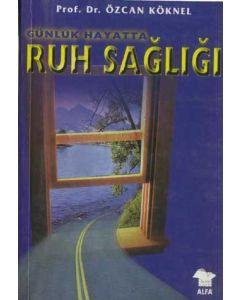 Günlük Hayatta Ruh Sağlığı Özcan Köknel