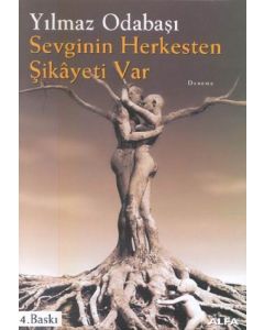 Sevginin Herkesten Şikayeti Var