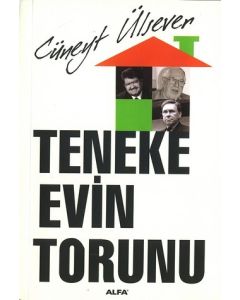 Teneke Evin Torunu Cüneyt Ülsever