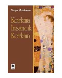 Korkma İnsancık Korkma