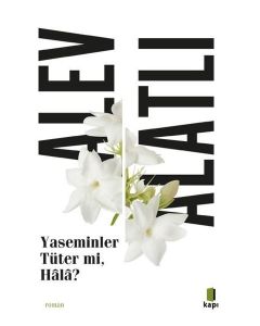 Yaseminler Tüter mi, Hala?