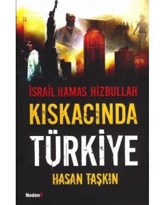 İsrail, Hamas, Hizbullah Kıskacında Türkiye