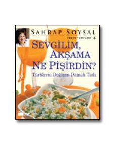 Sevgilim, Akşama Ne Pişirdin?