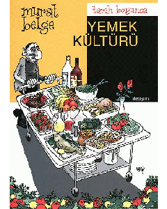 Tarih Boyunca Yemek Kültürü Murat Belge