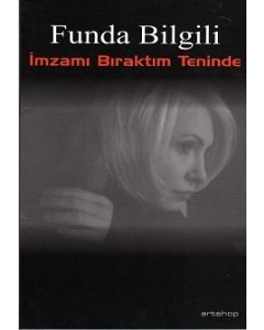İmzamı Bıraktım Teninde