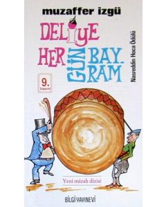 Deliye Her Gün Bayram