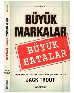 Büyük Markalar Büyük Hatalar Jack Trout