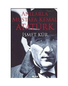 Anılarla Mustafa Kemal Atatürk