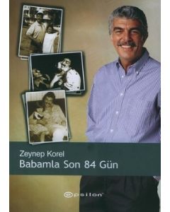 Babamla Son 84 Gün Zeynep Korel