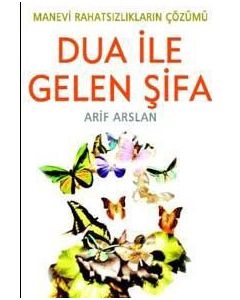 Dua İle Gelen Şifa   Manevi Rahatsızlıkların Çözümü 