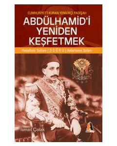 Abdülhamid'i Yeniden Keşfetmek