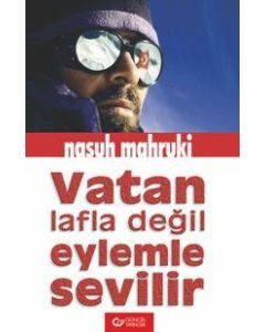 Vatan Lafla Değil Eylemle Sevilir