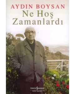 Ne Hoş Zamanlardı