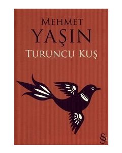Turuncu Kuş Mehmet Yaşin