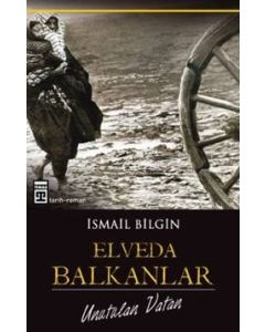 Elveda Balkanlar / Unutulan Vatan