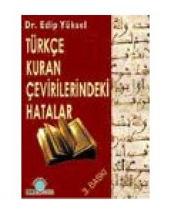 Türkçe Kuran Çevirilerindeki Hatalar Edip Yüksel