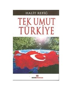 Tek Umut Türkiye