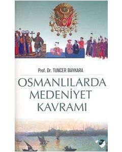 Osmanlılarda Medeniyet Kavramı