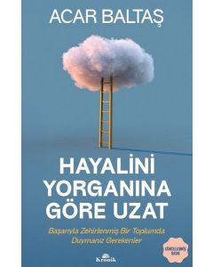 Hayalini Yorganına Göre Uzat