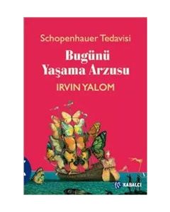 Bugünü Yaşama Arzusu - Schopenhauer Tedavisi