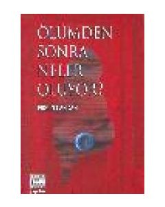 Ölümden Sonra Neler Oluyor?
