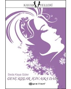 Genç Kızlar İçin Aşka Dair